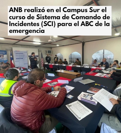 ANB realizó en el Campus Sur el curso de Sistema de Comando de Incidentes (SCI) para el ABC de la emergencia